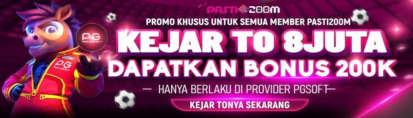 BONUS KEJAR TO PASTI200M